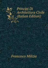Principj Di Architettura Civile (Italian Edition)