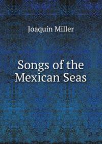 Songs of the Mexican Seas