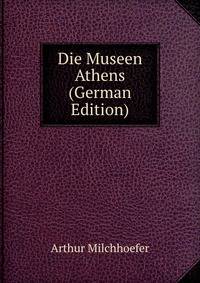 Die Museen Athens (German Edition)
