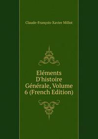 El?ments D'histoire G?n?rale, Volume 6 (French Edition)