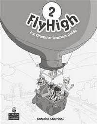 Fly High. Level 2. Fun Grammar Teacher's Guide (with Answer Key)