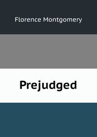 Prejudged