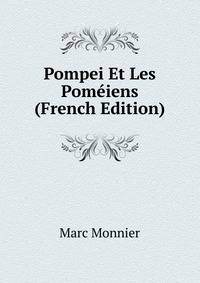 Pompei Et Les Pomeiens (French Edition)