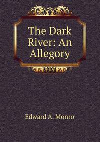 The Dark River: An Allegory