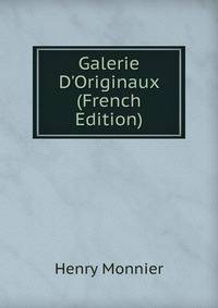 Galerie D'Originaux (French Edition)