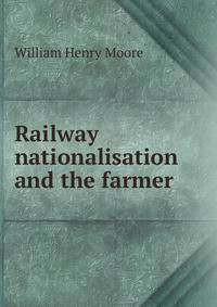 Railway nationalisation and the farmer