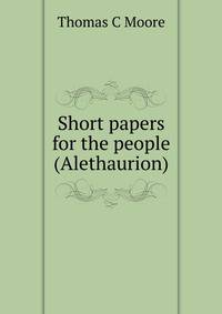 Short papers for the people (Alethaurion)