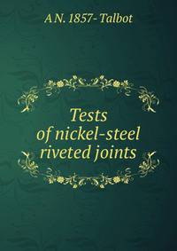 Tests of nickel-steel riveted joints