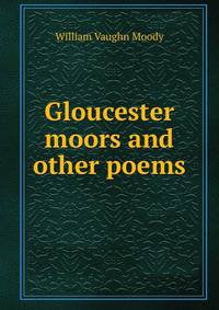 Gloucester moors and other poems