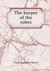 The keeper of the robes