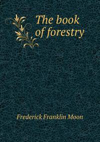 The book of forestry