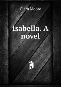 Isabella. A novel