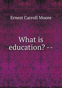 What is education? --