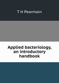 Applied bacteriology, an introductory handbook