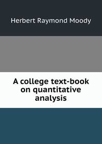 A college text-book on quantitative analysis