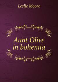 Aunt Olive in bohemia