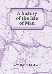 A history of the Isle of Man