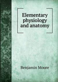 Elementary physiology and anatomy