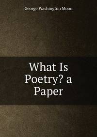 What Is Poetry? a Paper