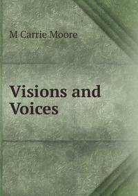 Visions and Voices