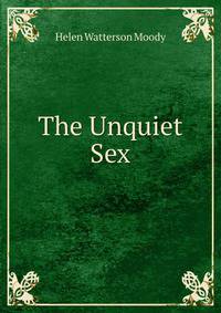The Unquiet Sex