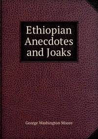 Ethiopian Anecdotes and Joaks