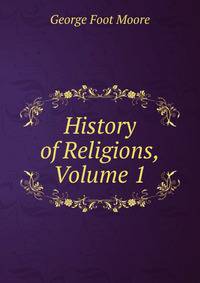 History of Religions, Volume 1