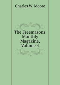 The Freemasons' Monthly Magazine, Volume 4