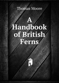 A Handbook of British Ferns