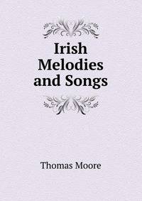 Irish Melodies and Songs