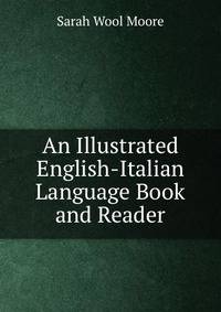 An Illustrated English-Italian Language Book and Reader