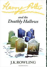 Harry Potter and the Deathly Hallows. Book 7 / Гарри Поттер и Дары Смерти. Книга 7
