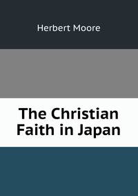 The Christian Faith in Japan