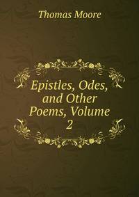 Epistles, Odes, and Other Poems, Volume 2