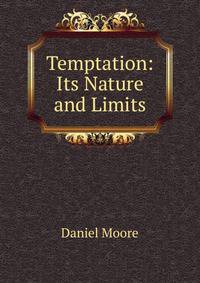 Temptation: Its Nature and Limits