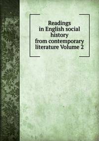 Readings in English social history from contemporary literature Volume 2