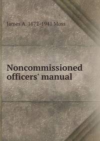 Noncommissioned officers' manual