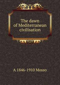The dawn of Mediterranean civilisation