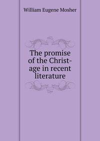 The promise of the Christ-age in recent literature