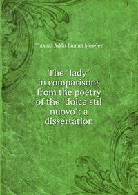The "lady" in comparisons from the poetry of the "dolce stil nuovo": a dissertation