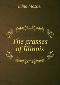 The grasses of Illinois