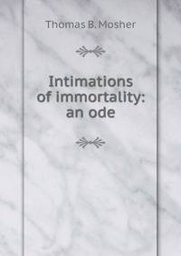Intimations of immortality: an ode
