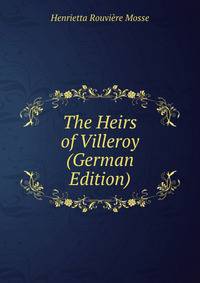 The Heirs of Villeroy (German Edition)