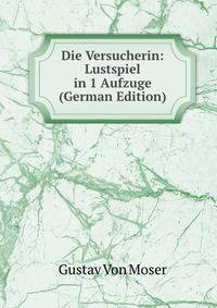 Die Versucherin: Lustspiel in 1 Aufzuge (German Edition)