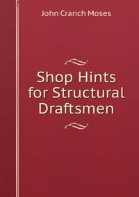 Shop Hints for Structural Draftsmen