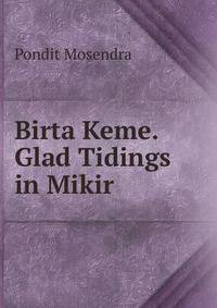 Birta Keme. Glad Tidings in Mikir