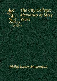 The City College: Memories of Sixty Years