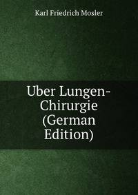 Uber Lungen-Chirurgie (German Edition)