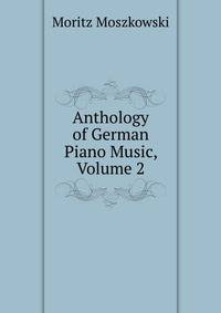 Anthology of German Piano Music, Volume 2