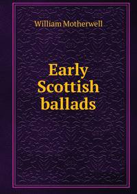 Early Scottish ballads